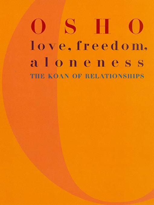 Title details for Love, Freedom, and Aloneness by Osho - Available